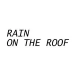 rain on the roofの写真